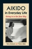 Aikido In Everyday Life