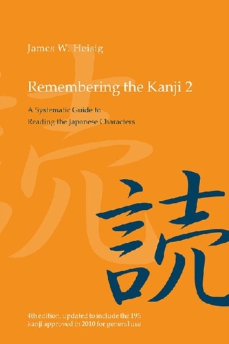 Remembering the Kanji 2 Remembering the Kanji 2
