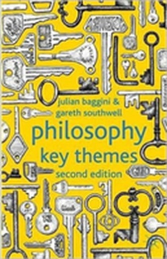 Philosophy: Key Themes Philosophy: Key Themes