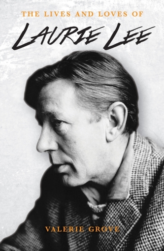 Lives and Loves of Laurie Lee