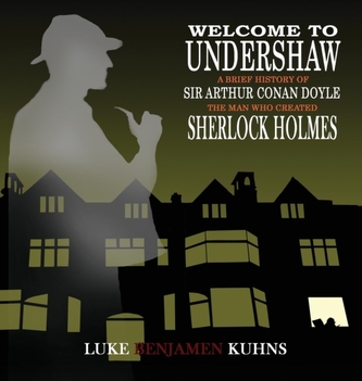Welcome to Undershaw - A Brief History of Arthur Conan Doyle