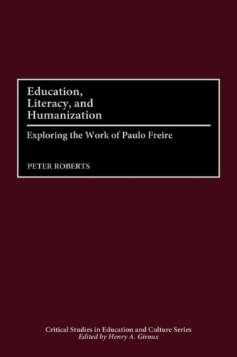 Education, Literacy, and Humanization Education, Literacy, and Humanization