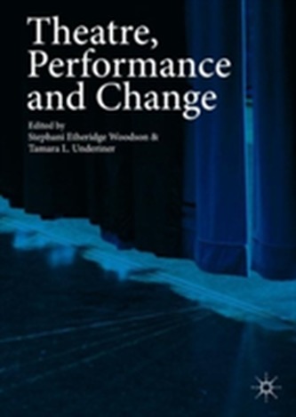 Theatre, Performance and Change