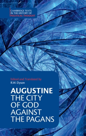 Augustine: The City of God against the Pagans Augustine: The City of God against the Pagans