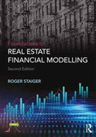 Foundations of Real Estate Financial Modelling Foundations of Real Estate Financial Modelling