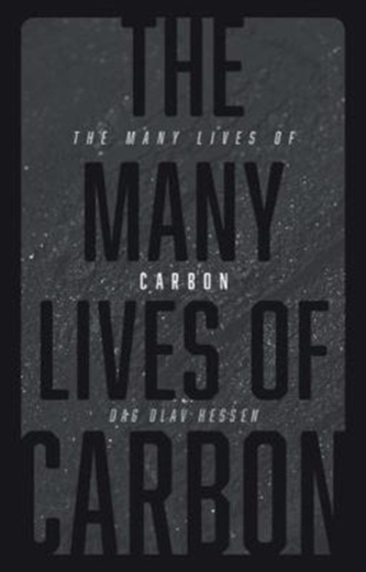 The Many Lives of Carbon The Many Lives of Carbon