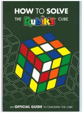 How To Solve The Rubik's Cube