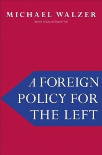 A Foreign Policy for the Left A Foreign Policy for the Left