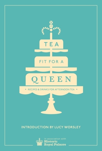 Tea Fit for a Queen Tea Fit for a Queen