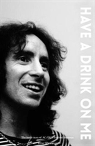 Bon Scott: Have a drink on me