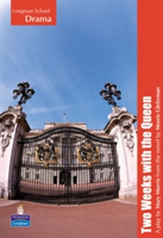 Longman School Drama: Two Weeks with the Queen playscript Longman School Drama: Two Weeks with the Queen playscript