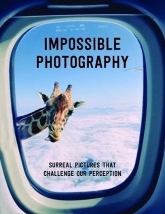 Impossible Photography Impossible Photography