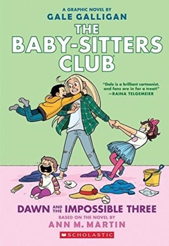Dawn and the Impossible Three (The Baby-sitters Club Graphic Novel #5): A Graphix Book Dawn and the Impossible Three (The Baby-sitters Club Graphic Novel #5): A Graphix Book