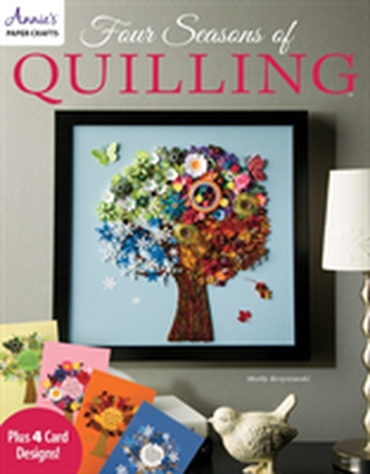 Four Seasons of Quilling Four Seasons of Quilling