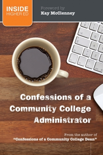 Confessions of a Community College Administrator Confessions of a Community College Administrator
