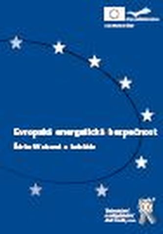 Evropská energetická bezpečnost (Šárka Waisová, 2008)