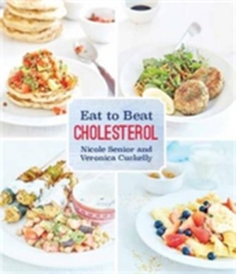 Eat to Beat Cholesterol: Updated Edition