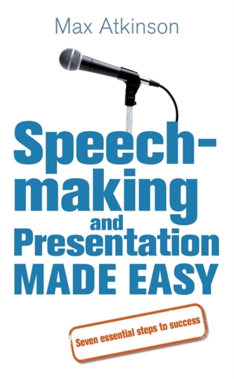 Speech-making and Presentation Made Easy Speech-making and Presentation Made Easy