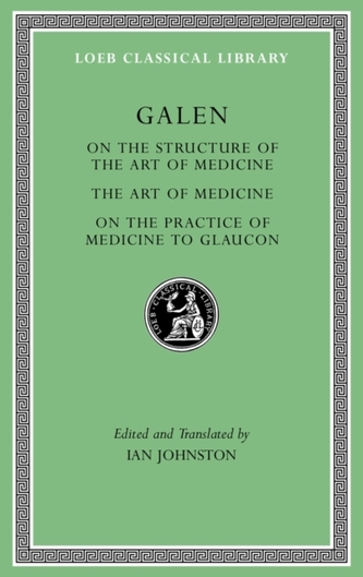 On the Structure of the Art of Medicine. the Art of Medicine. on the Practice of Medicine to Glaucon