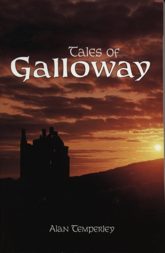 Tales Of Galloway Tales Of Galloway