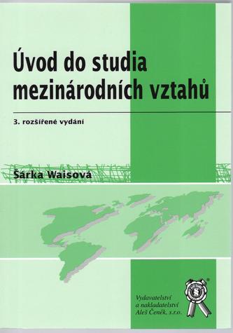 Úvod do studia mezinárodních vztahů Úvod do studia mezinárodních vztahů
