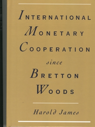 International Monetary Cooperation Since Bretton Woods (Imcseh0000000)