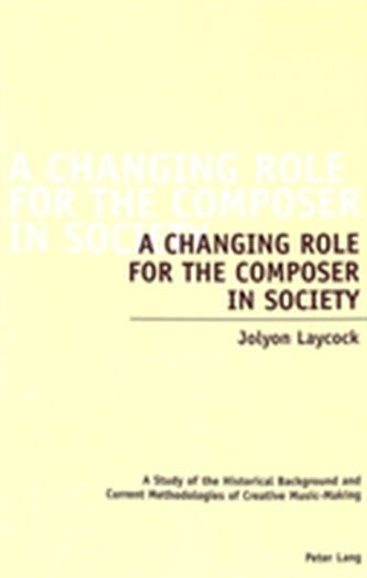 A Changing Role for the Composer in Society