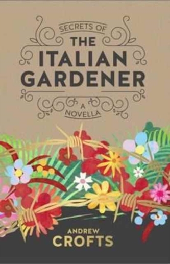 Secrets of the Italian Gardener Secrets of the Italian Gardener