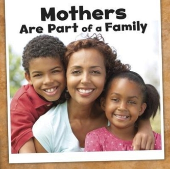 Mothers Are Part of a Family