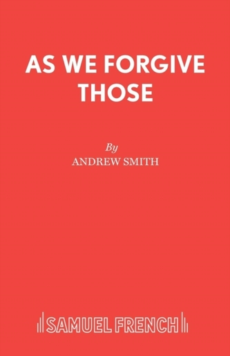 As We Forgive Those As We Forgive Those