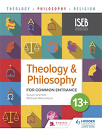 Theology and Philosophy for Common Entrance 13+ Theology and Philosophy for Common Entrance 13+