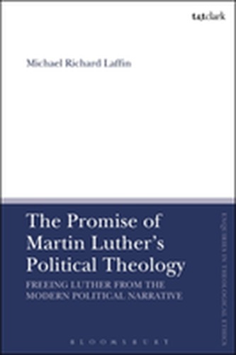The Promise of Martin Luther's Political Theology