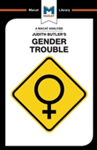 Gender Trouble Gender Trouble