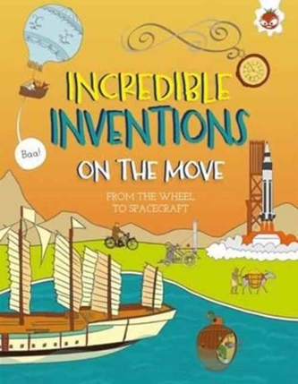 Incredible Inventions - on the Move Incredible Inventions - on the Move