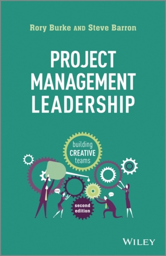 Project Management Leadership 2E - Building       Creative Teams