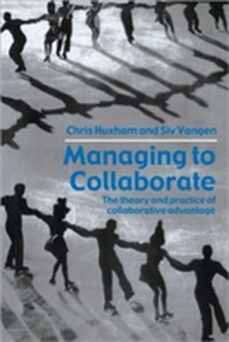 Managing to Collaborate Managing to Collaborate