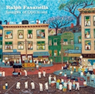 Ralph Fasanella Images of Optimism