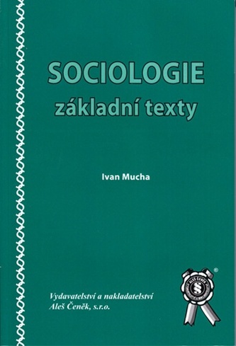 Sociologie : základní texty (Ivan Mucha, 2009)