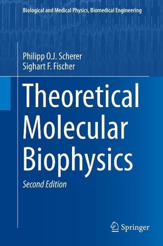 Theoretical Molecular Biophysics Theoretical Molecular Biophysics