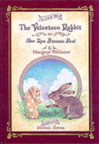Velveteen Rabbit Deluxe Cloth Edition Or, How Toys Become Real