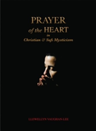 Prayer of the Heart in Christian and Sufi Mysticism