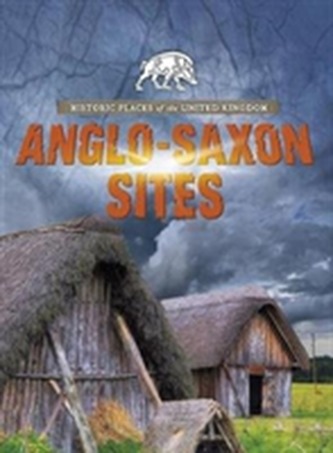 Anglo-Saxon Sites Anglo-Saxon Sites