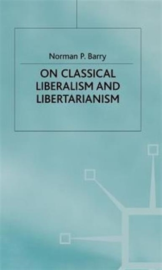 On Classical Liberalism and Libertarianism