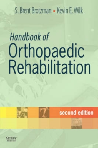 Handbook of Orthopaedic Rehabilitation Handbook of Orthopaedic Rehabilitation