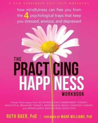 Practicing Happiness Workbook Practicing Happiness Workbook