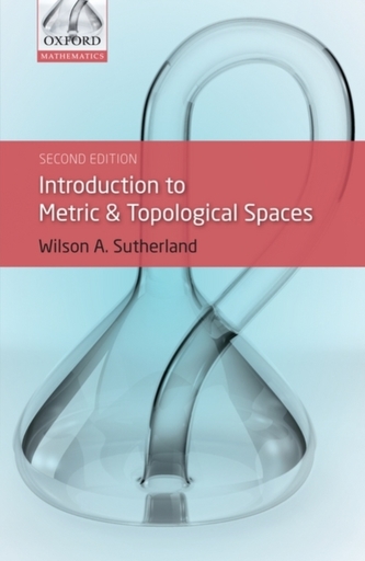 Introduction to Metric and Topological Spaces Introduction to Metric and Topological Spaces