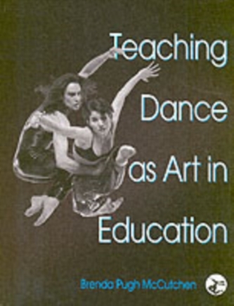 Teaching Dance as Art in Education
