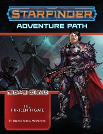Starfinder Adventure Path: The Thirteenth Gate (Dead Suns 5 of 6) Starfinder Adventure Path: The Thirteenth Gate (Dead Suns 5 of 6)