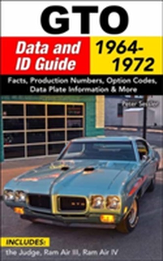 GTO Data and ID Guide 1964-1972