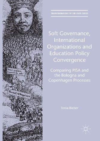 Soft Governance, International Organizations and Education Policy Convergence Soft Governance, International Organizations and Education Policy Convergence